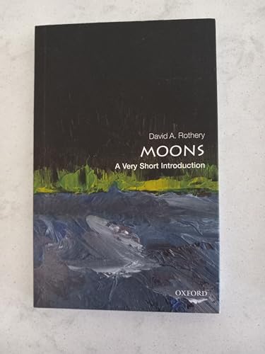 Moons: A Very Short Introduction (Very Short Introductions) von Oxford University Press